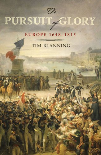 The Pursuit of Glory: Europe 1648-1815 (Penguin History of Europe)