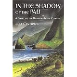In the Shadow of The Pali: A STORY OF THE HAWAIIAN LEPER COLONY