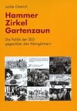 Hammer, Zirkel, Gartenzaun