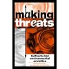Making Threats: Biofears and Environmental Anxieties