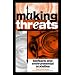 Making Threats: Biofears and Environmental Anxieties