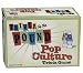 Search : Trivia by the Pound: Subject Pop Culture
