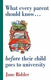 What Every Parent Should Know Before Their Child Goes to University