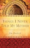 Things I Never Told My Mother
