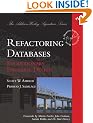Refactoring Databases: Evolutionary Database Design (Addison-Wesley Signature)