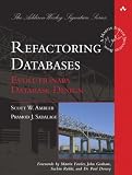 Refactoring Databases: Evolutionary Database Design (Addison-Wesley Signature Series)