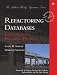 Refactoring Databases: Evolutionary Database Design (Addison-Wesley Signature Series)