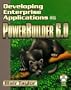 Developing Enterprise Applications With Powerbuilder 6.0