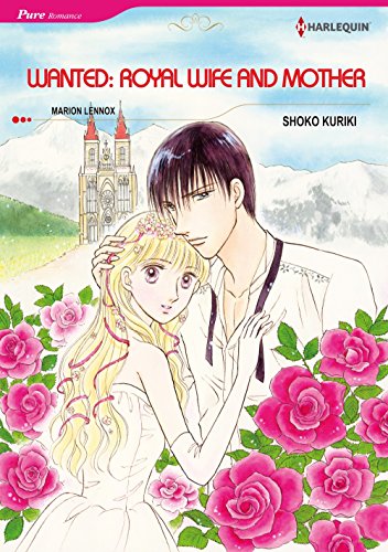 WANTED: ROYAL WIFE AND MOTHER (Harlequin comics)