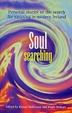 Soul searching : personal stories of the search for meaning in modern Ireland
