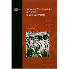 Buddhist Missionaries In The Era Of Globalization (Topics in Contemporary Buddhism)