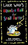 Little Wolf's haunted hall for small horrors