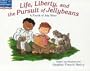 Life, Liberty & the Pursuit of Jellybeans: A Fourth of July Story (Claire's Holiday Adventures)