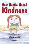 How Hattie Hated Kindness