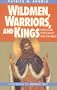 Wildmen, Warriors, and Kings: Masculine Spirituality and the Bible