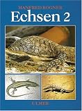 Produkt-Bild: Echsen, Bd.2, Warane, Skinke und andere Echsen sowie Br&uuml;ckenechsen und Krokodile