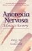 Anorexia Nervosa: A Guide to Recovery