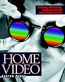 Home Video: Choosing, Maintaining, and Repairing Your Home Theater System