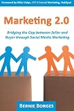 Marketing 2.0: Bridging the Gap between Seller and Buyer through Social Media Marketing Marketing 2.0: Bridging the Gap between Seller and Buyer through Social Media Marketing