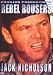 Rebel Rousers w/ Jack Nicholson