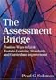Assessment Bridge: Positive Ways to Link Tests to Learning, Standards, and Curriculum Improvement