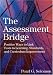Assessment Bridge: Positive Ways to Link Tests to Learning, Standards, and Curriculum Improvement