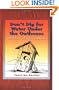 Don't Dig for Water Under the Outhouse: And Other Cowboy Commandments