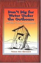Don't Dig for Water Under the Outhouse: And Other Cowboy Commandments