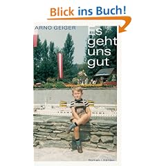 Es geht uns gut: Roman