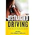 Distracted Driving: The Multi-Tasking Myth (You Be the Judge) (Volume 1)