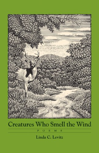 Creatures Who Smell the Wind: Poems