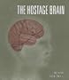 The Hostage Brain