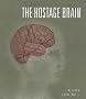 The Hostage Brain The Hostage Brain
