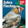Zebra Finches (Complete Pet Owner's Manual)