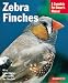 Zebra Finches (Complete Pet Owner's Manual)