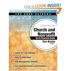 Zondervan 2004 Church and Nonprofit Tax & Financial Guide: For 2003 Returns (Zondervan Church & Nonprofit Organization Tax & Financial Guide)