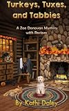 Turkeys, Tuxes, and Tabbies (Zoe Donovan Mystery) (Volume 10)