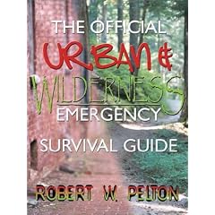 The Official Urban and Wilderness Emergency Survival Guide
