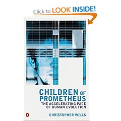 Children of Prometheus: The Accelerating Pace of Human Evolution (Penguin Science)