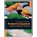 Krebse im Aquarium. Haltung und Pflege im S��wasser