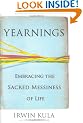 Yearnings: Embracing the Sacred Messiness of Life