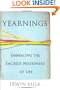 Yearnings: Embracing the Sacred Messiness of Life