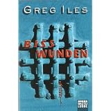 Bisswunden: Thrillervon "Greg Iles"