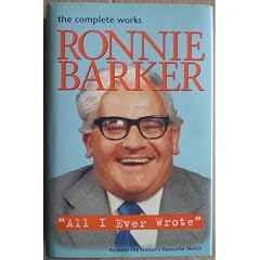 All I Ever Wrote: The Complete Works of Ronnie Barker