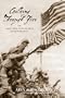 Walking Through Fire, An Iwo Jima Survivor's Remembrance