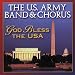 Classical Music : God Bless The USA / U.S. Army Band & Chorus