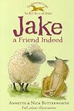 Jake : a friend indeed