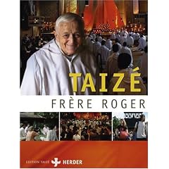 Fr�re Roger Taiz�: Ein Bildband