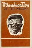 The Mis-Education of the Negro