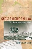 Buy : Ghost Dancing the Law: The Wounded Knee Trials